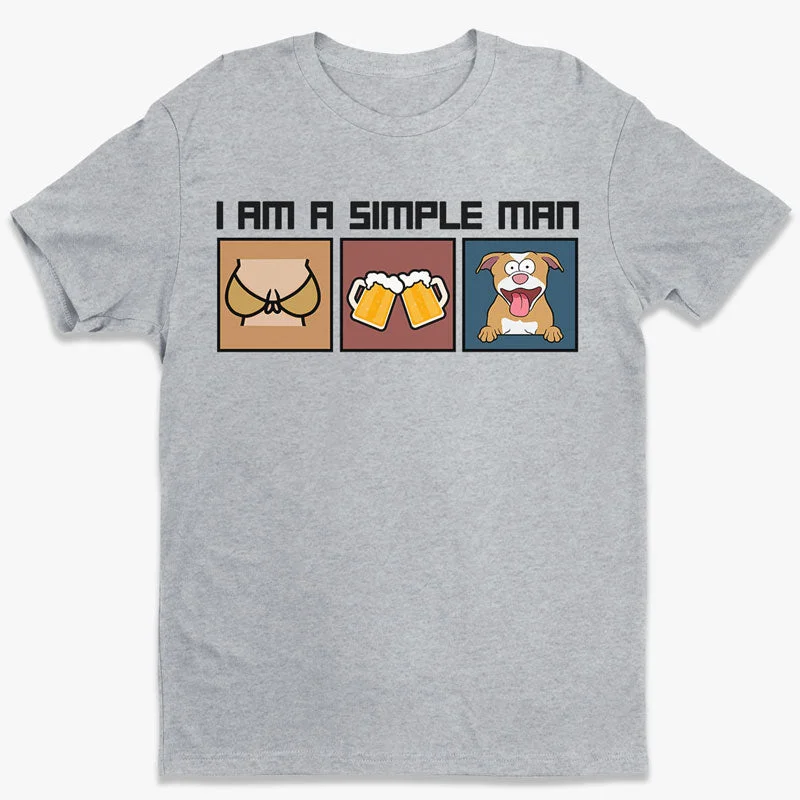 I Am A Simple Man - Dog & Cat Personalized Custom Unisex T-shirt, Hoodie, Sweatshirt - Gift For Pet Owners, Pet Lovers